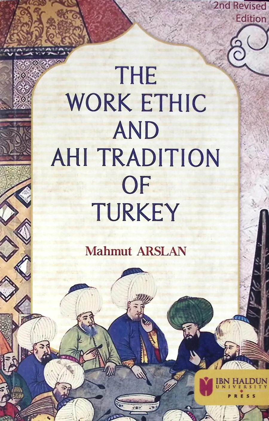 The Work Ethic And Ahi Tradition Of Turkey