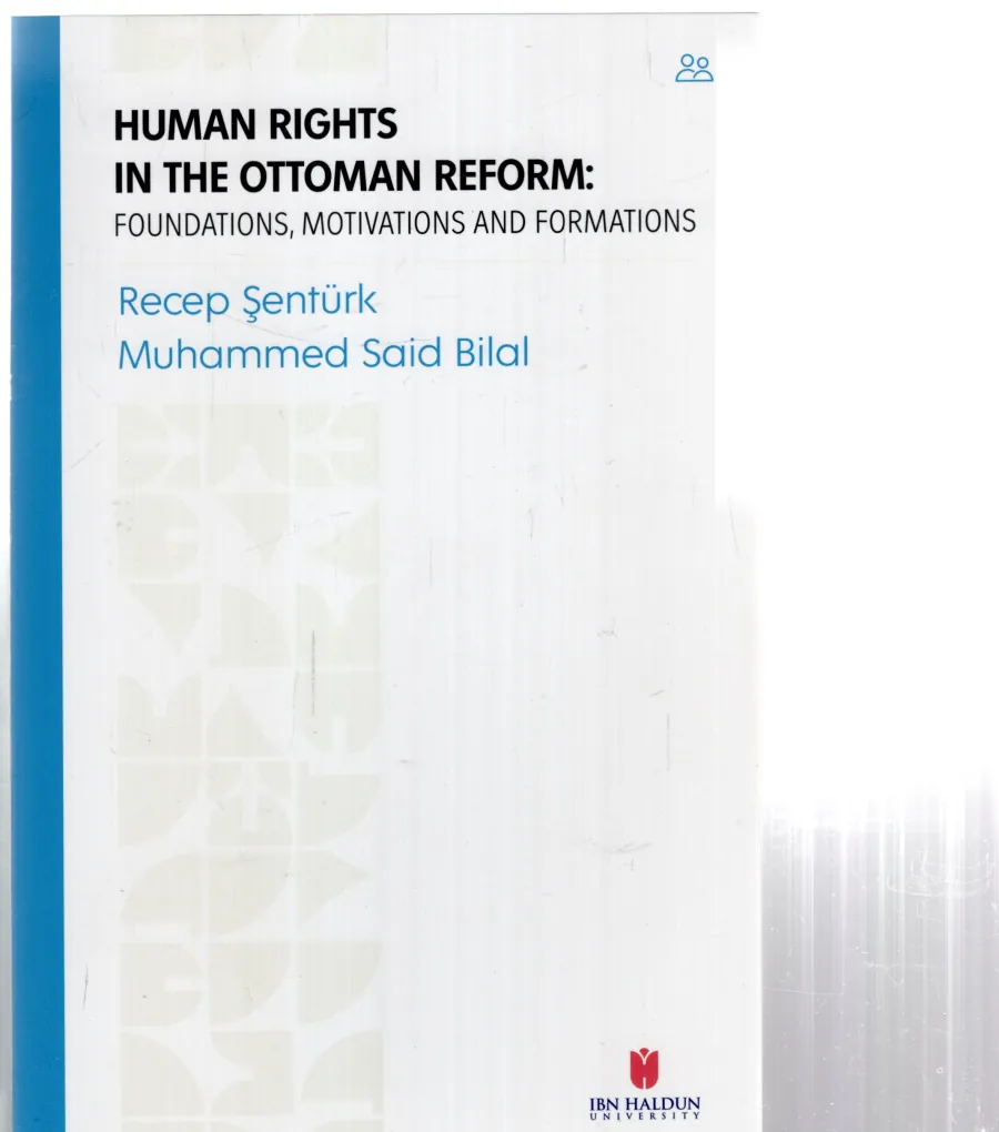 Human Rıghts In The Ottoman Reform:Foundation,Motivations And Formations