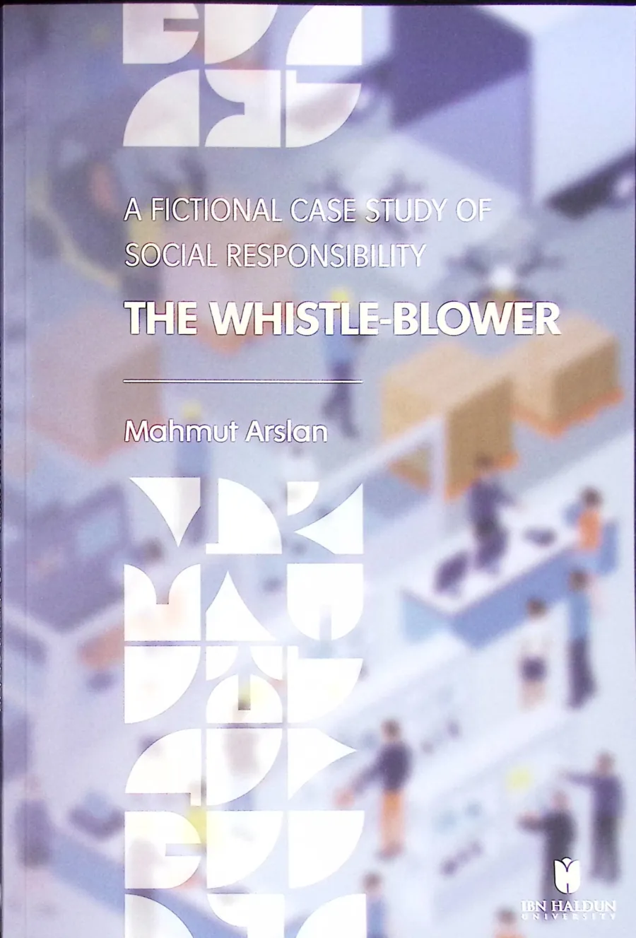 The Whistle-Blower A Fictional Case Study Of Social Responsibility